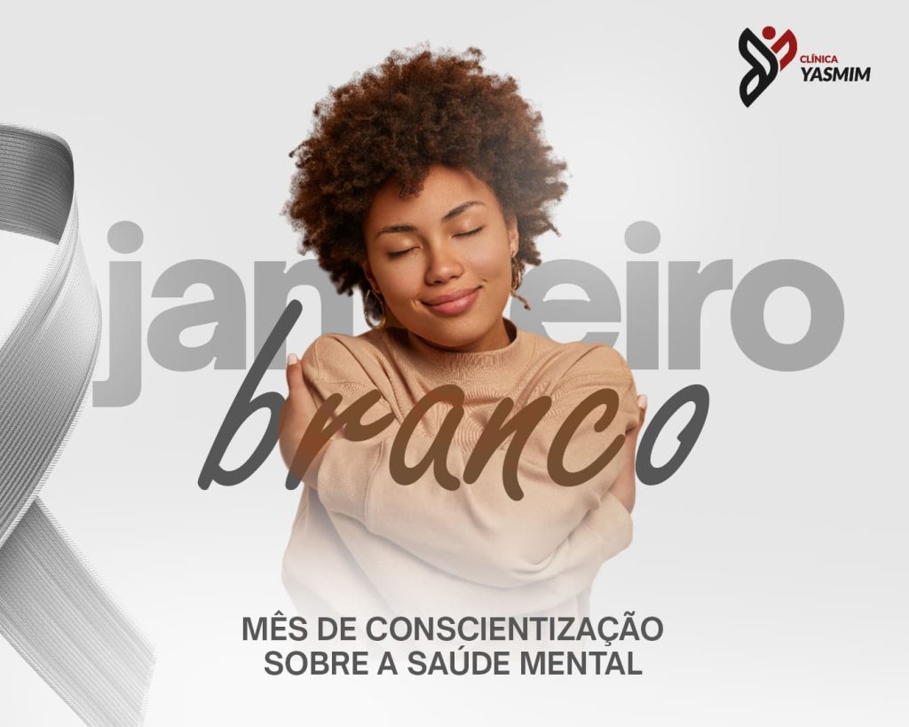 a imagem mostra uma mulher se abraçando, a legenda diz Janeiro branco, mês de conscientização sobre a saúde mental.